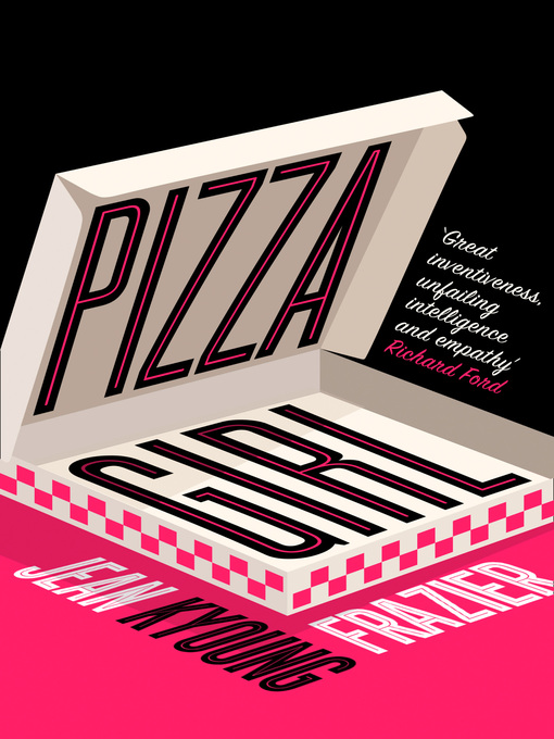 Title details for Pizza Girl by Jean Kyoung Frazier - Available